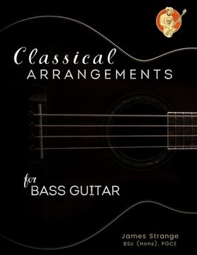 portada Classical Arrangements for Bass Guitar (en Inglés)
