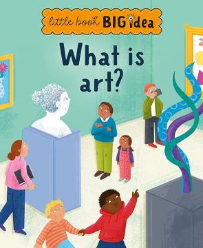 portada What is Art? 3 (Little Book, big Idea) 