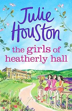 portada The Girls of Heatherly Hall: The Perfect Cosy and Uplifting Village Read to Curl Up with in 2024! (in English)