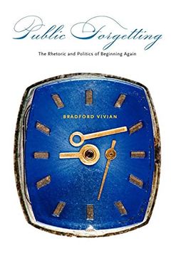 portada Public Forgetting: The Rhetoric and Politics of Beginning Again 