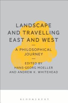 portada Landscape and Travelling East and West: A Philosophical Journey (en Inglés)