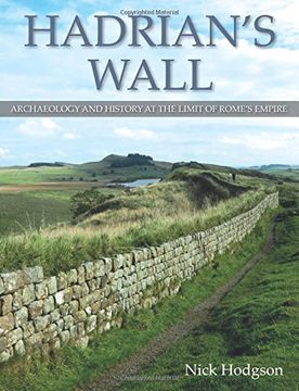 portada Hadrian's Wall: Archaeology and history at the limit of Rome's empire