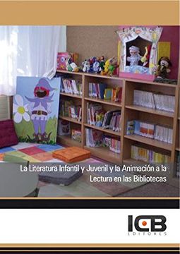 portada La Literatura Infantil y Juvenil y la Animación a la Lectura en las Bibliotecas (in Spanish)