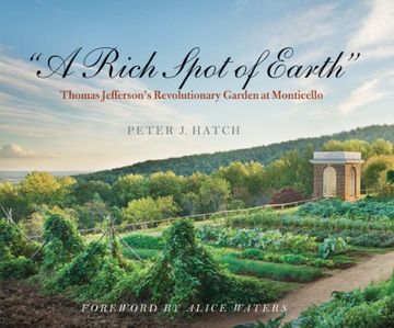 portada "a Rich Spot of Earth": Thomas Jefferson'S Revolutionary Garden at Monticello 