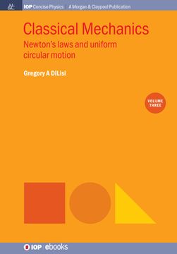 portada Classical Mechanics, Volume 3: Newton's Laws and Uniform Circular Motion (en Inglés)