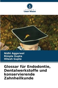 portada Glossar für Endodontie, Dentalwerkstoffe und konservierende Zahnheilkunde (in German)