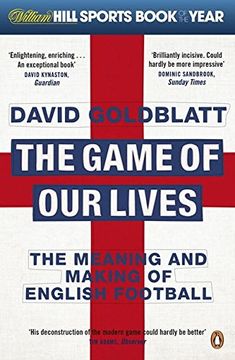 portada The Game of Our Lives: The Meaning and Making of English Football