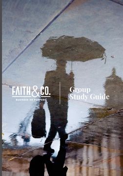 portada Faith&Co.: Business on Purpose: Study Guide (en Inglés)