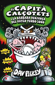 portada El Capità Calçotets i la Bàrbara Venjança del Vàter Turbo 2000 (Capitán Calzoncillos) (in Spanish)