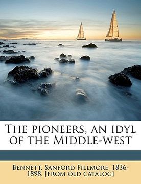 portada the pioneers, an idyl of the middle-west (en Inglés)
