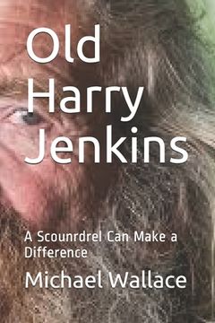 portada Old Harry Jenkins: A Scoundrel Can Make a Difference (en Inglés)