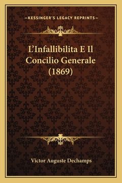portada L'Infallibilita E Il Concilio Generale (1869) (in Italian)