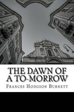 portada The Dawn of A To-Morrow (en Inglés)