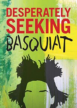 portada Desperately Seeking Basquiat (in English)