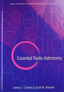 portada Essential Radio Astronomy (Princeton Series in Modern Observational Astronomy) (in English)