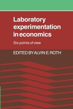portada Laboratory Experimentation in Economics: Six Points of View (en Inglés)