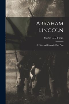 portada Abraham Lincoln: a Historical Drama in Four Acts