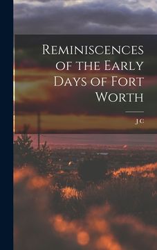 portada Reminiscences of the Early Days of Fort Worth (en Inglés)