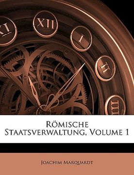 portada Römische Staatsverwaltung, Volume 1 (in German)