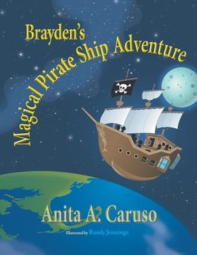 portada Brayden's Magical Pirate Ship Adventure: Book 4 in the Brayden's Magical Journey Series (en Inglés)
