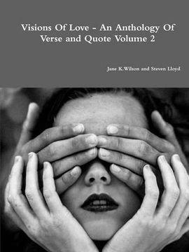 portada Visions Of Love - An Anthology Of Verse and Quote Volume 2