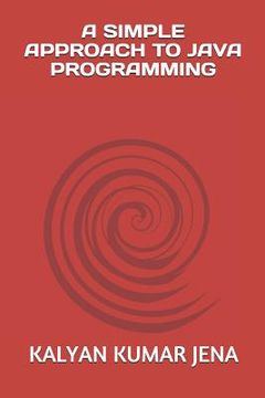 portada A Simple Approach to Java Programming (en Inglés)