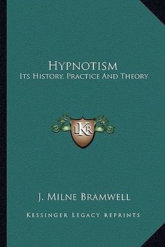 portada hypnotism: its history, practice and theory (en Inglés)