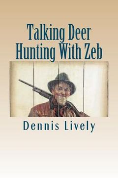 portada talking deer hunting with zeb (en Inglés)