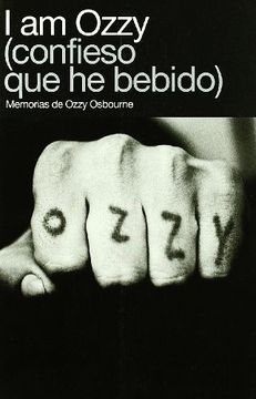 portada I am Ozzy: Confieso que he Bebido (Memorias)