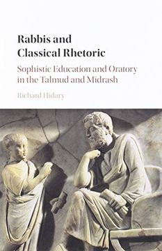 portada Rabbis and Classical Rhetoric: Sophistic Education and Oratory in the Talmud and Midrash (en Inglés)