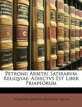portada Petronii Arbitri Satirarvm Reliqviae: Adiectvs Est Liber Priapeorum (in Latin)