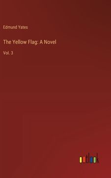 portada The Yellow Flag: A Novel: Vol. 3 (en Inglés)