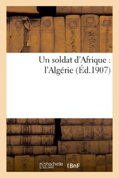 portada Un Soldat D'Afrique: L'Algerie (Histoire)