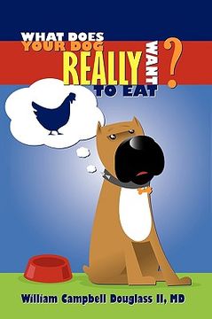 portada what does your dog really want to eat? (en Inglés)