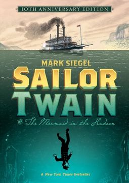 portada Sailor Twain or: The Mermaid in the Hudson, 10Th Anniversary Edition (en Inglés)