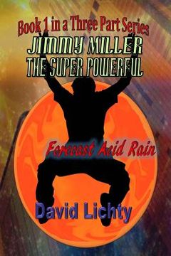 portada Jimmy Miller the Super Powerful: Forecast Acid Rain