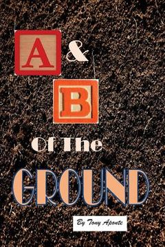 portada The A & B of the Ground (en Inglés)