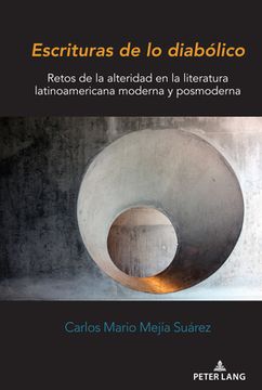 portada Escrituras de lo diabólico: Retos de la alteridad en la literatura latinoamericana moderna y posmoderna (in Spanish)