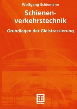portada Schienenverkehrstechnik: Grundlagen der Gleistrassierung (German Edition)