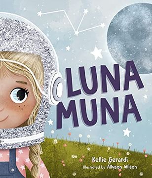 portada Luna Muna: (Outer Space Adventures of a kid Astronaut―Ages 4-8) (en Inglés)