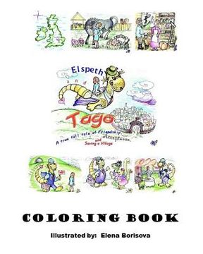 portada Elspeth & Tago Coloring Book: A true tall tale of friendship, acceptance and saving a village (en Inglés)