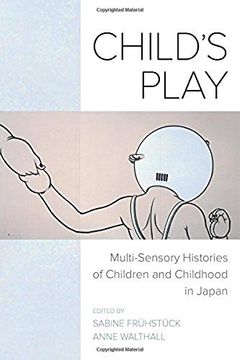 portada Child's Play: Multi-Sensory Histories of Children and Childhood in Japan (en Inglés)