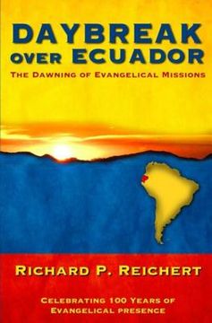 portada Daybreak Over Ecuador: The Dawning of Evangelical Missions (in English)