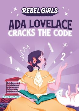 portada Ada Lovelace Cracks the Code (a Good Night Stories for Rebel Girls Chapter Book) (en Inglés)