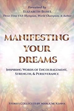 portada Manifesting Your Dreams: Inspiring Words of Encouragement, Strength, and Perseverance (en Inglés)