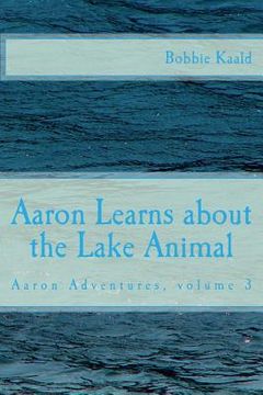 portada Aaron Learns about the Lake Animal (en Inglés)