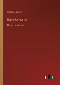 portada Numa Roumestan: Moeurs parisiennes (en Francés)