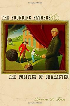 portada The Founding Fathers and the Politics of Character 