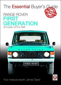 portada Range Rover - First Generation Models 1970 to 1996: The Essential Buyer's Guide (in English)