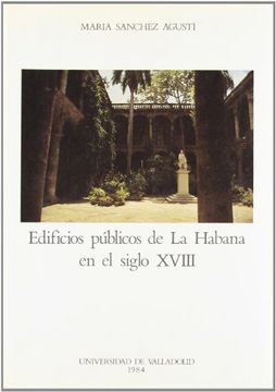 portada Edificios públicos de La Habana en el siglo XVIII (Serie Arte y arqueolog,a)